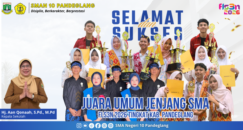 SMAN 10 Pandeglang Borong Prestasi, Raih Juara Umum FLS3N Jenjang SMA Tingkat Kabupaten 2026